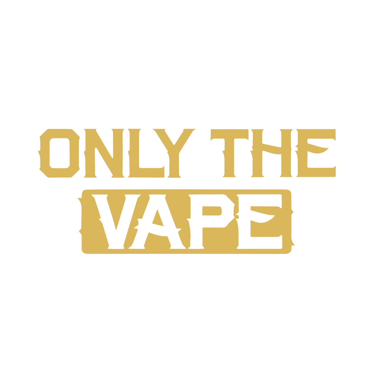 Only the Vape